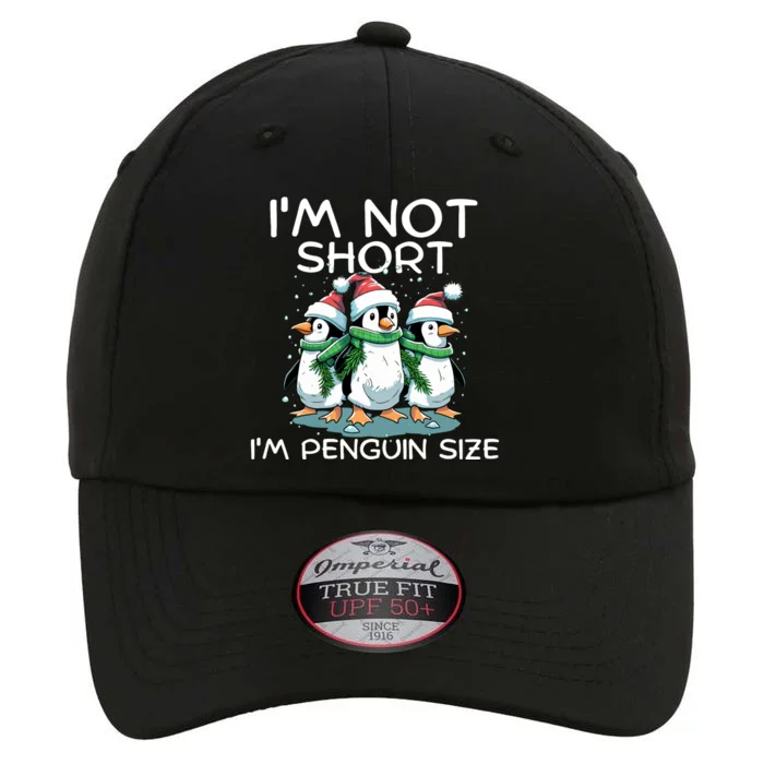 IM Not Short IM Penguin Size Funny Christmas The Original Performance Cap