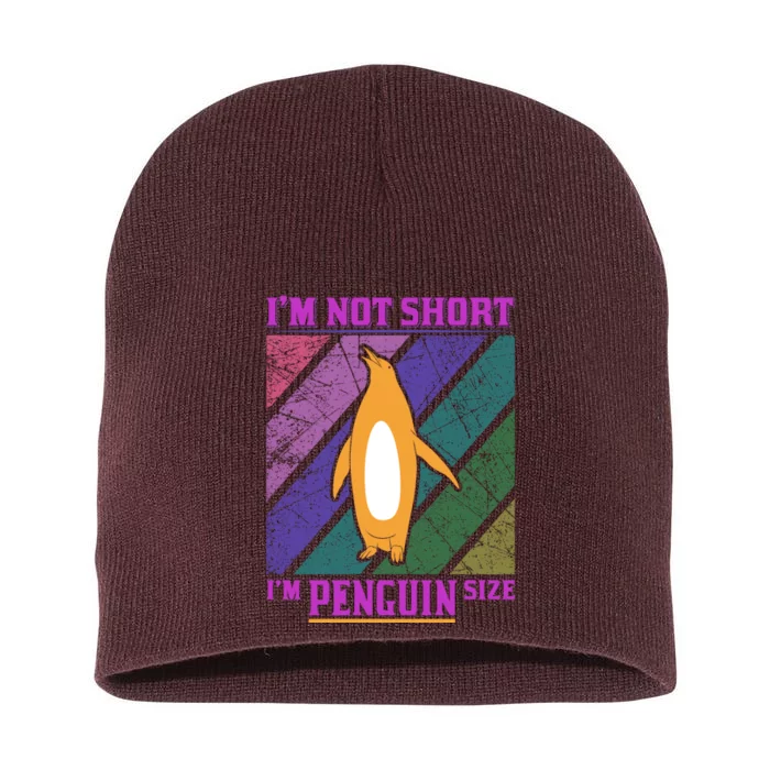 I'm Not Short I'm Penguin Size Short Acrylic Beanie