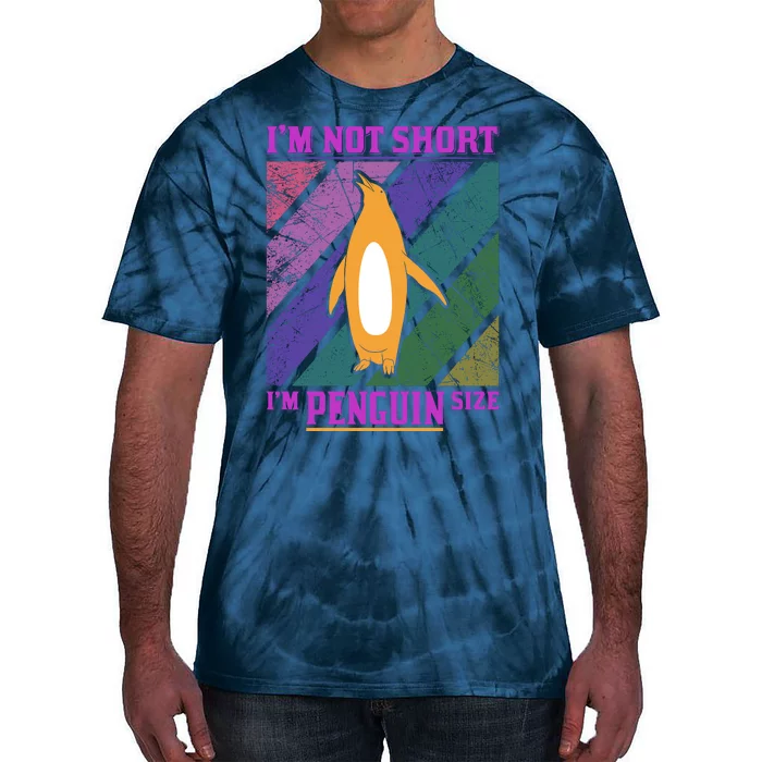 I'm Not Short I'm Penguin Size Tie-Dye T-Shirt