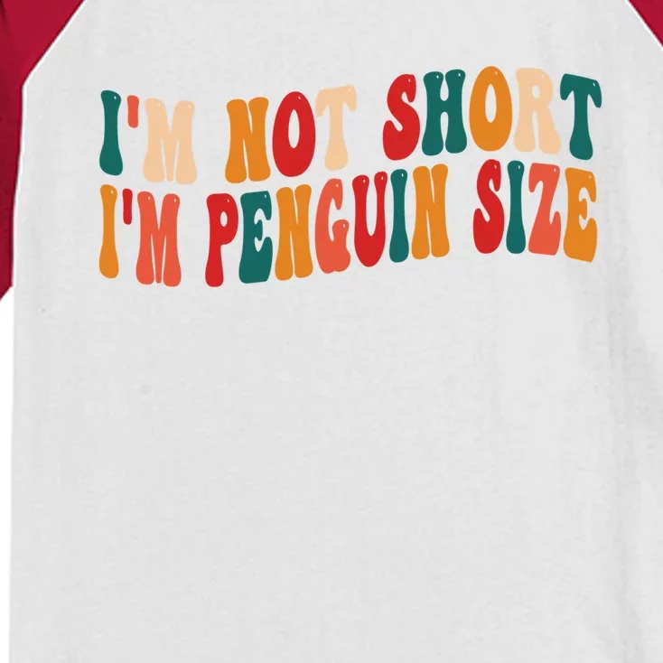 IM Not Short IM Penguin Size Funny Christmas Cute Penguin Gift Kids Colorblock Raglan Jersey