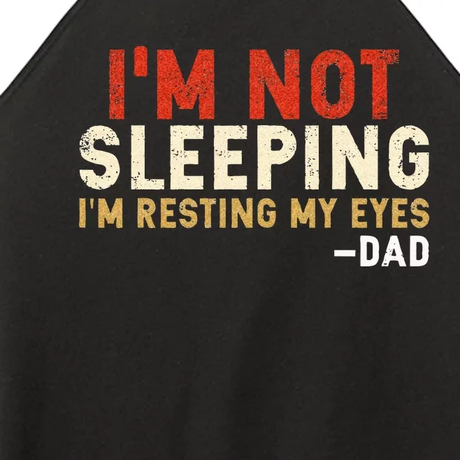 Im Not Sleeping Im Just Resting My Eyes Funny Daddy Women’s Perfect Tri Rocker Tank