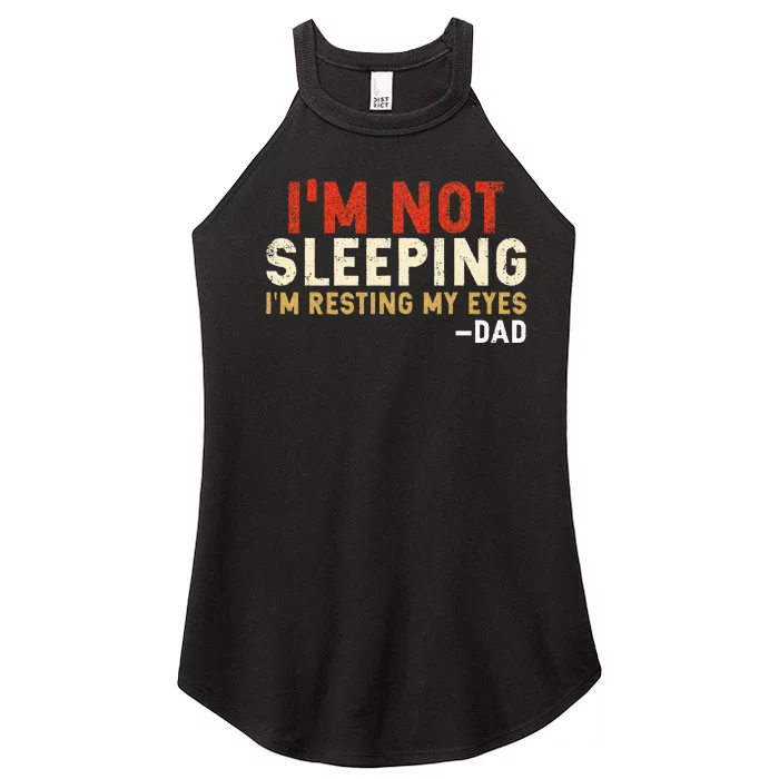 Im Not Sleeping Im Just Resting My Eyes Funny Daddy Women’s Perfect Tri Rocker Tank