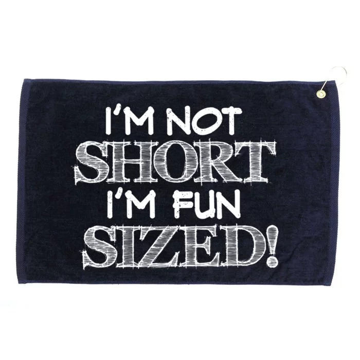 I'm Not Short I'm Fun Sized Funny Height Gift Grommeted Golf Towel