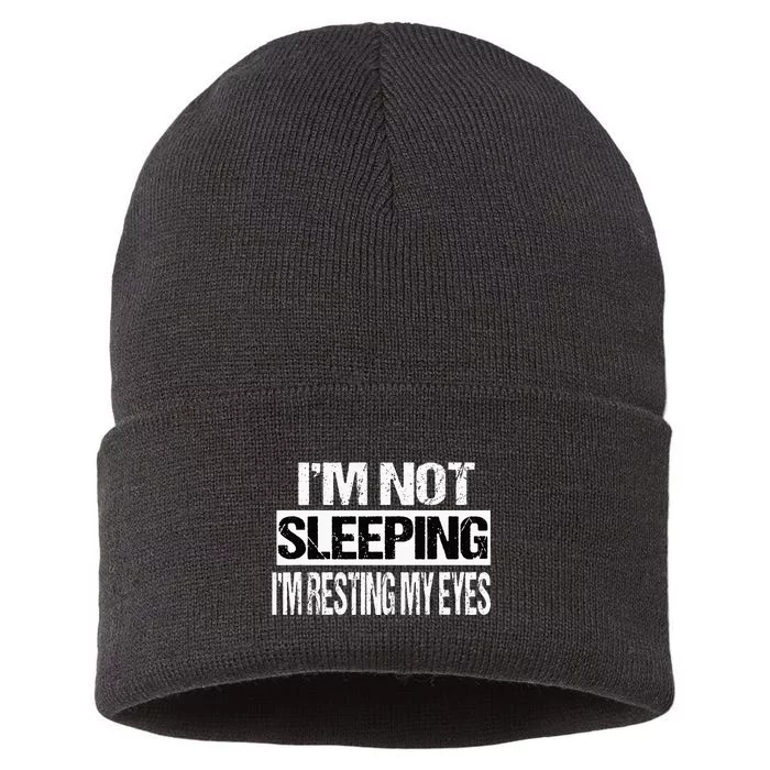 Im Not Sleeping Im Just Resting My Eyes Sustainable Knit Beanie