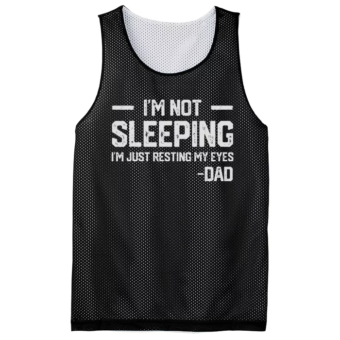 IM Not Sleeping IM Just Resting My Eyes FatherS Day Mesh Reversible Basketball Jersey Tank