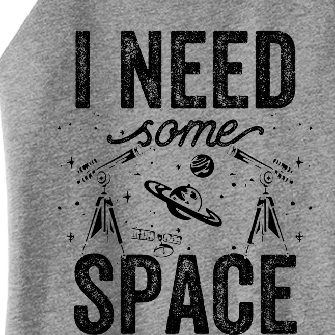 I Need Some Space Astronomy Universe Stars Telescope Cute Gift Women’s Perfect Tri Rocker Tank