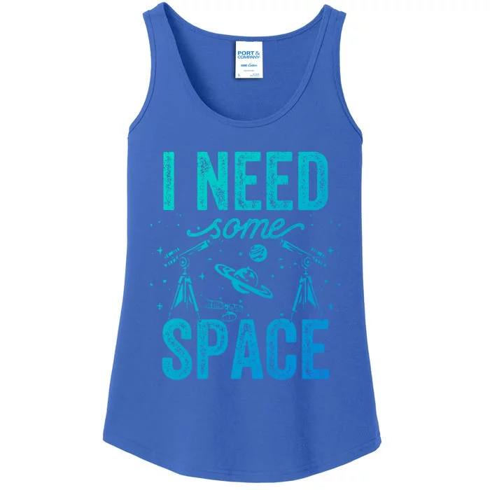 I Need Some Space Astronomy Universe Stars Telescope Cute Gift Ladies Essential Tank