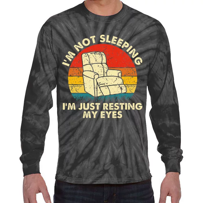 Im Not Sleeping Im Just Resting My Eyes Tie-Dye Long Sleeve Shirt