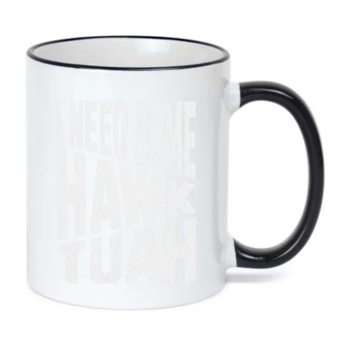 I Need Some Hawk Tuah Black Color Changing Mug