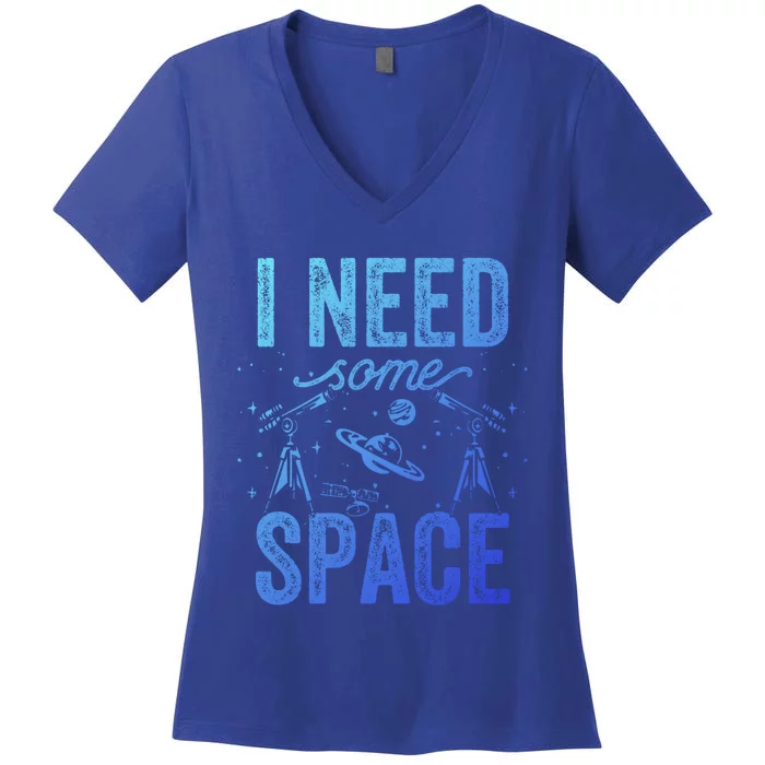 I Need Some Space Astronomy Universe Stars Telescope Cute Gift Women's V-Neck T-Shirt