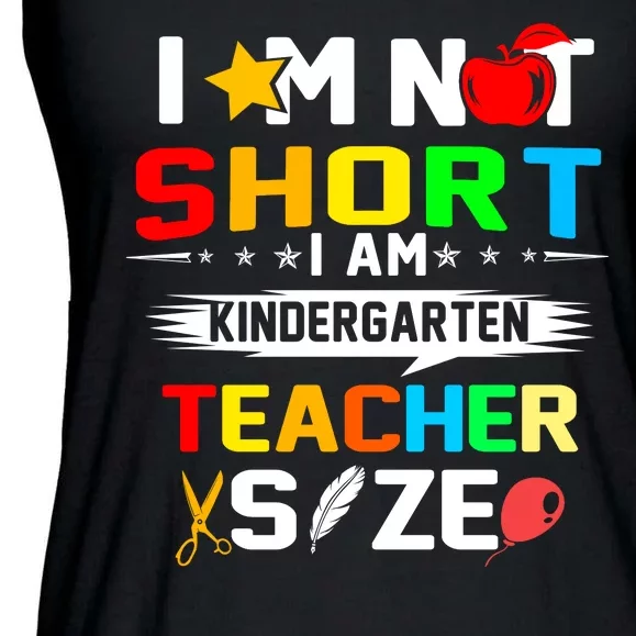 Im Not Short I Am Kindergarten Teacher Ladies Essential Flowy Tank