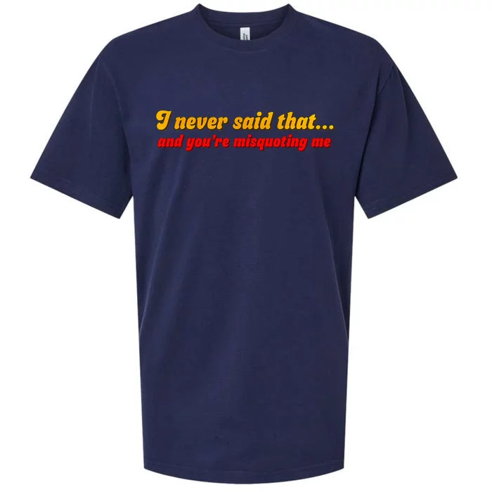 I Never Said That Sueded Cloud Jersey T-Shirt