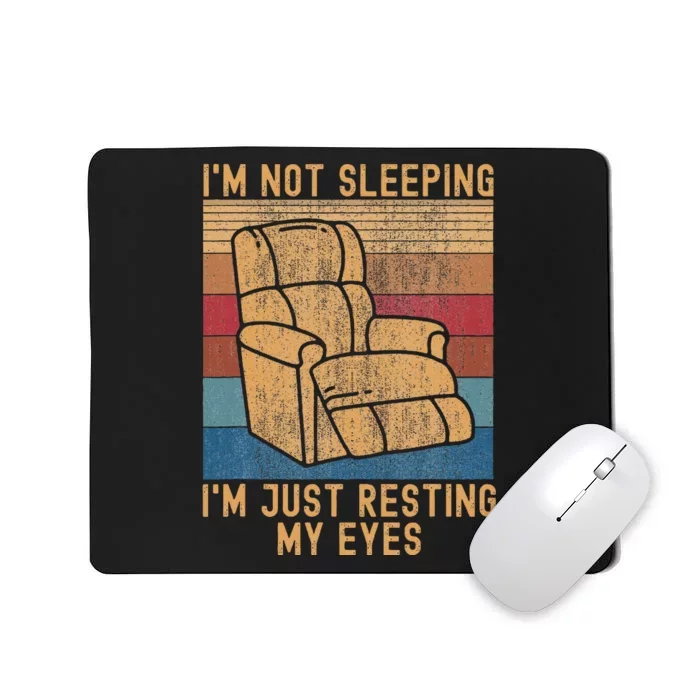 IM Not Sleeping IM Just Resting My Eyes Fathers Dad Joke Mousepad