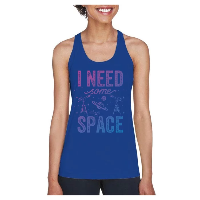 I Need Some Space Astronomy Universe Stars Telescope Cute Gift Women's Racerback Tank