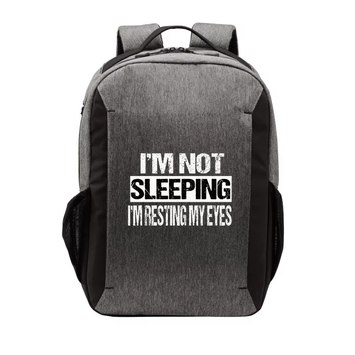 IM Not Sleeping IM Just Resting My Eyes Vector Backpack