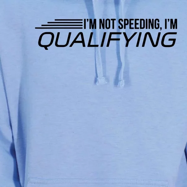 IM Not Speeding IM Qualifying Unisex Surf Hoodie