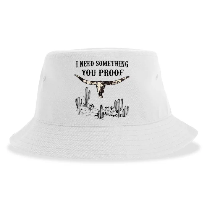 I Need Something You Proof Sustainable Bucket Hat