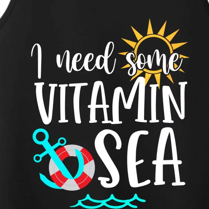 I Need Some Vitamin Sea Summer Vibes Beach Vacay Summertime Cool Gift Performance Tank