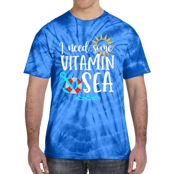 I Need Some Vitamin Sea Summer Vibes Beach Vacay Summertime Cool Gift Tie-Dye T-Shirt