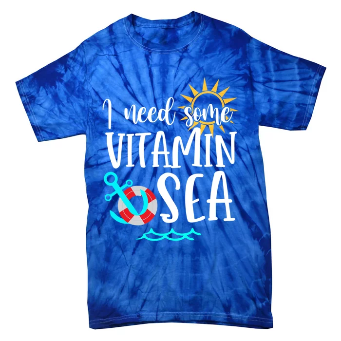 I Need Some Vitamin Sea Summer Vibes Beach Vacay Summertime Cool Gift Tie-Dye T-Shirt