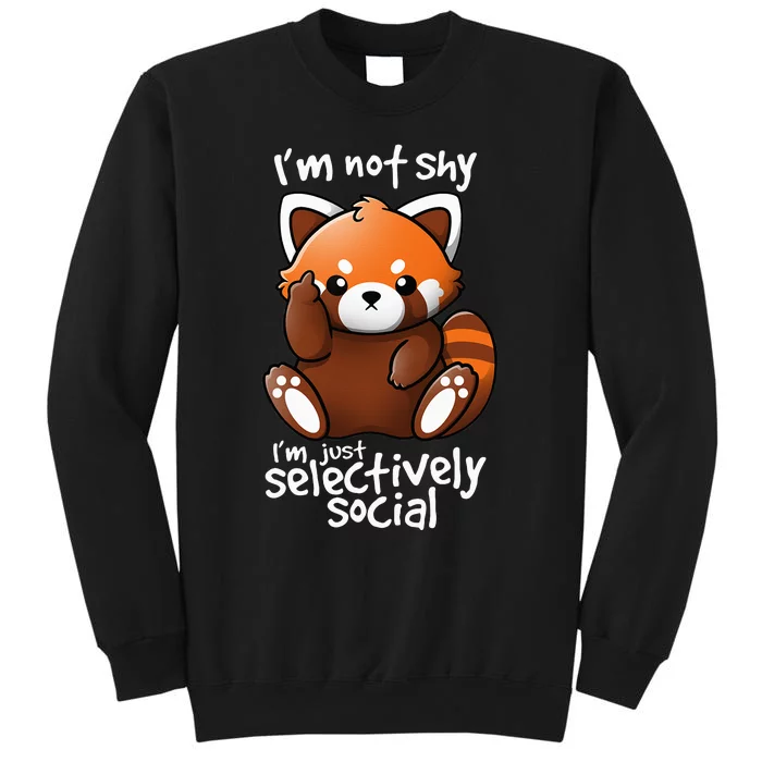 Im Not Shy Im Just Selectively Social Red Panda Antisocial Sweatshirt