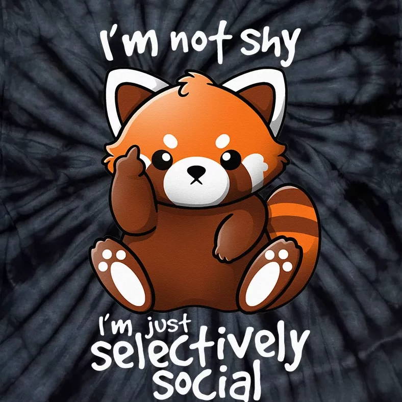 Im Not Shy Im Just Selectively Social Red Panda Antisocial Tie-Dye T-Shirt