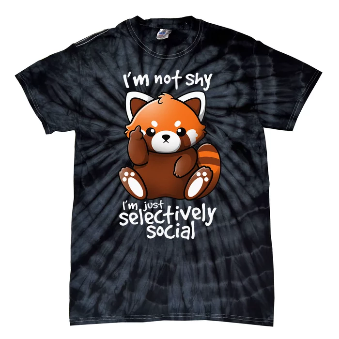 Im Not Shy Im Just Selectively Social Red Panda Antisocial Tie-Dye T-Shirt