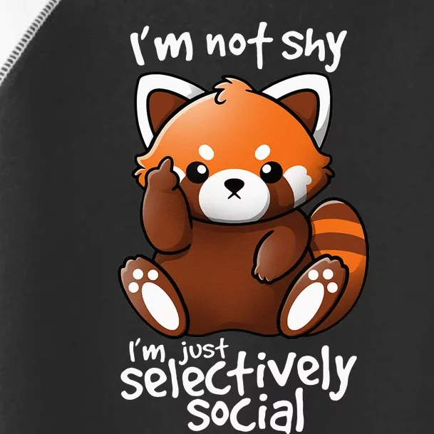 Im Not Shy Im Just Selectively Social Red Panda Antisocial Toddler Fine Jersey T-Shirt