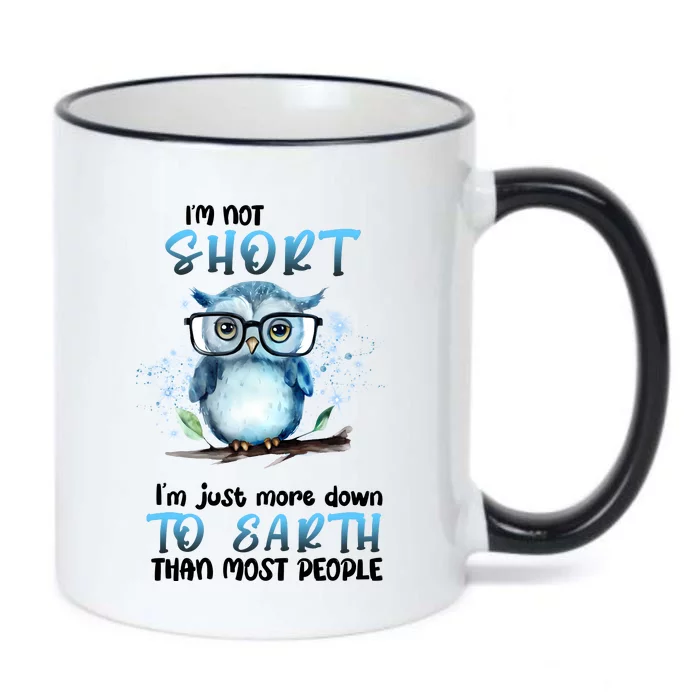 Im Not Short Im Just More Down To Earth Than Most People Black Color Changing Mug