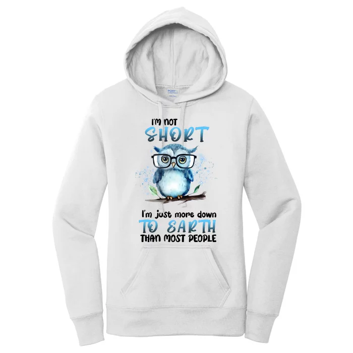 Im Not Short Im Just More Down To Earth Than Most People Women's Pullover Hoodie