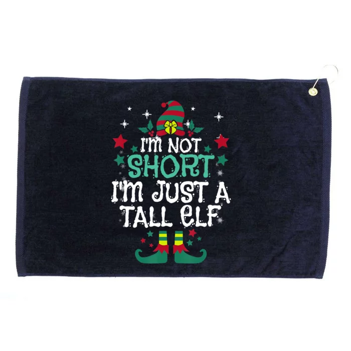 I'm Not Short I'm Just A Tall Elf Funny Elves Gift Grommeted Golf Towel