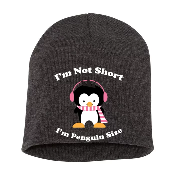 I'm Not Short I'm Penguin Size Short Acrylic Beanie