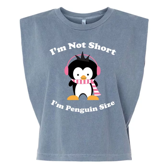 I'm Not Short I'm Penguin Size Garment-Dyed Women's Muscle Tee