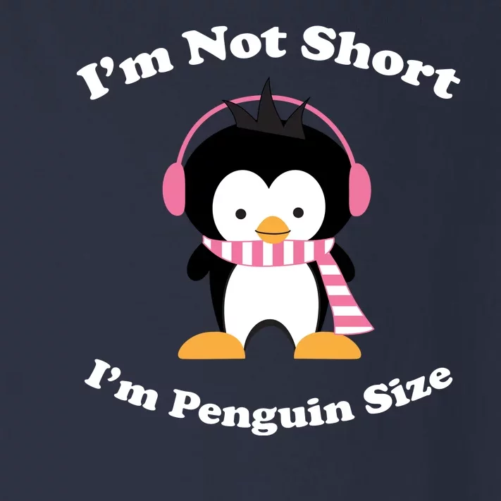 I'm Not Short I'm Penguin Size Toddler Long Sleeve Shirt