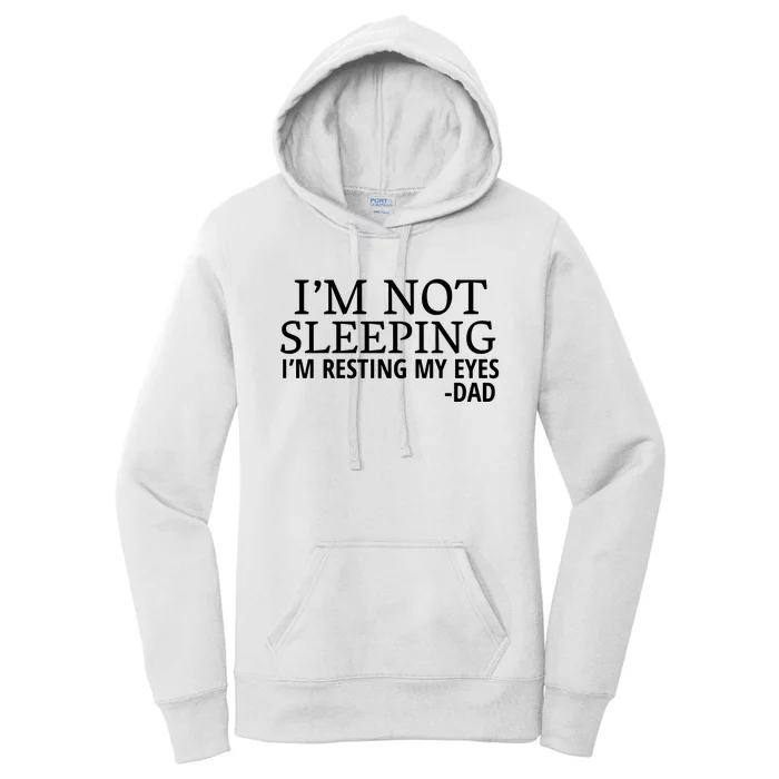 I'm Not Sleeping I'm Resting My Eyes Women's Pullover Hoodie