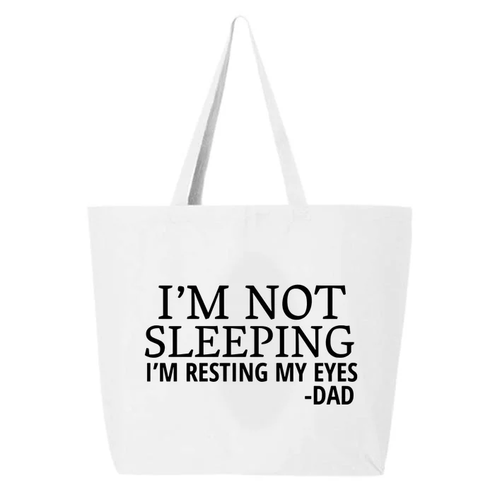 I'm Not Sleeping I'm Resting My Eyes 25L Jumbo Tote