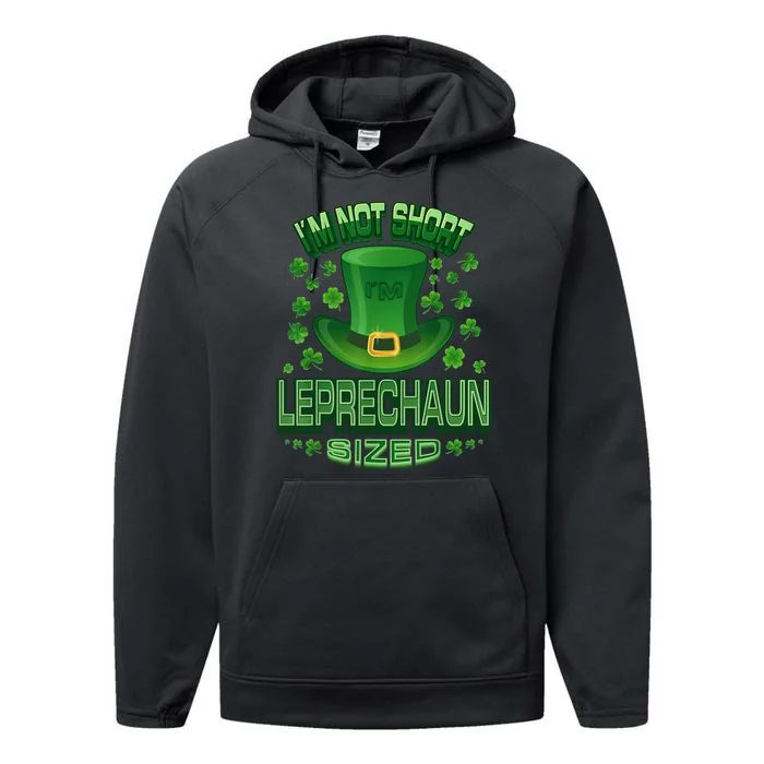 I'm not short I'm Leprechaun sized Funny St. Patrick's Day Performance Fleece Hoodie