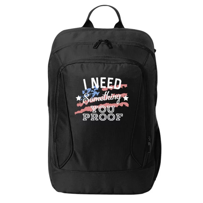 I Need Something You Proof Country Music Song Lyrics City Backpack