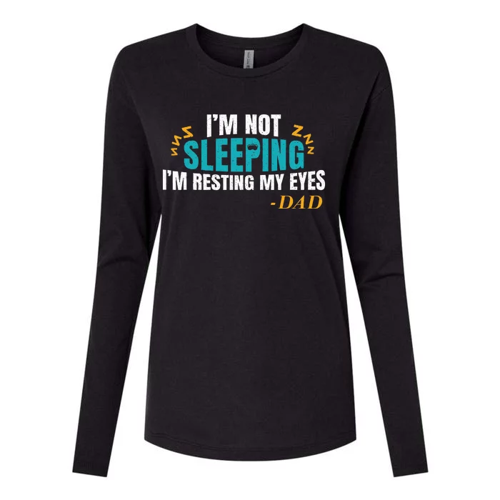 I'm not sleeping I'm Just Resting My Eyes Funny Dad Quote Womens Cotton Relaxed Long Sleeve T-Shirt