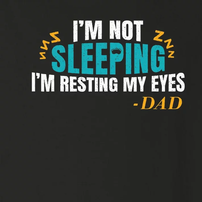 I'm not sleeping I'm Just Resting My Eyes Funny Dad Quote Toddler Long Sleeve Shirt