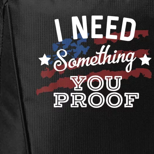 I Need Something You Proof Country Music Song Lyrics City Backpack