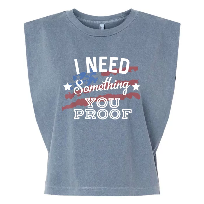 I Need Something You Proof Country Music Song Lyrics Garment-Dyed Women's Muscle Tee