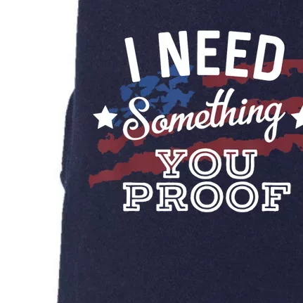 I Need Something You Proof Country Music Song Lyrics Doggie 3-End Fleece Hoodie