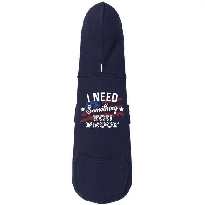 I Need Something You Proof Country Music Song Lyrics Doggie 3-End Fleece Hoodie