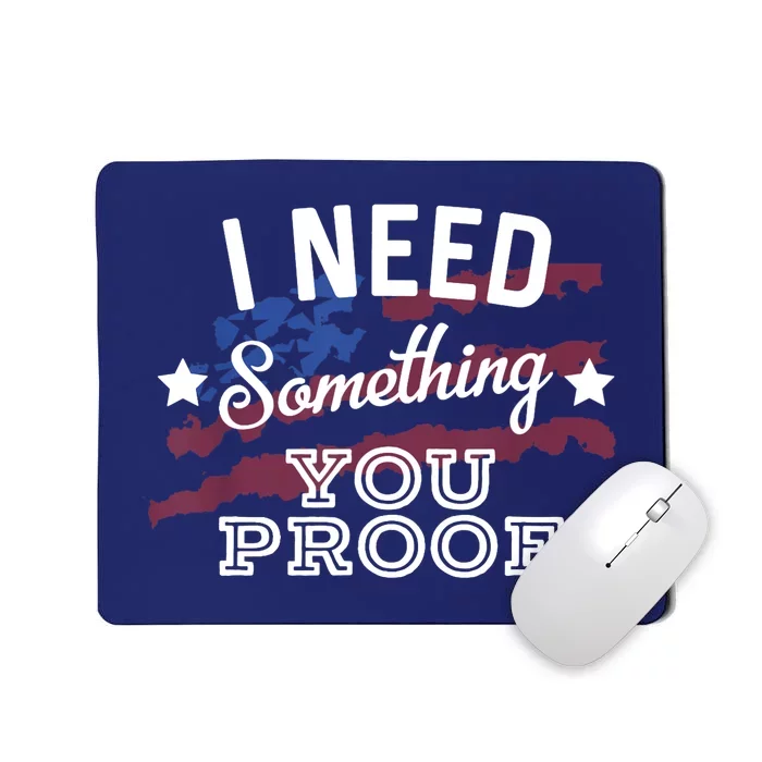 I Need Something You Proof Country Music Song Lyrics Mousepad