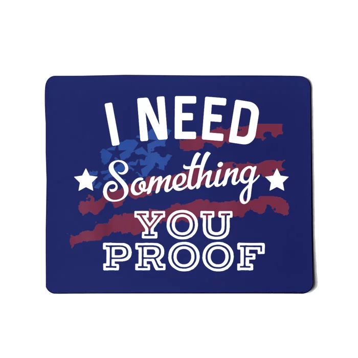 I Need Something You Proof Country Music Song Lyrics Mousepad