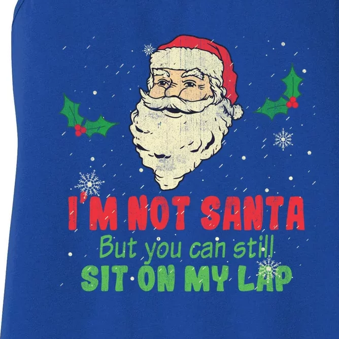 IM Not Santa But You Can Still Sit On My Lap Xmas Gift Women's Racerback Tank