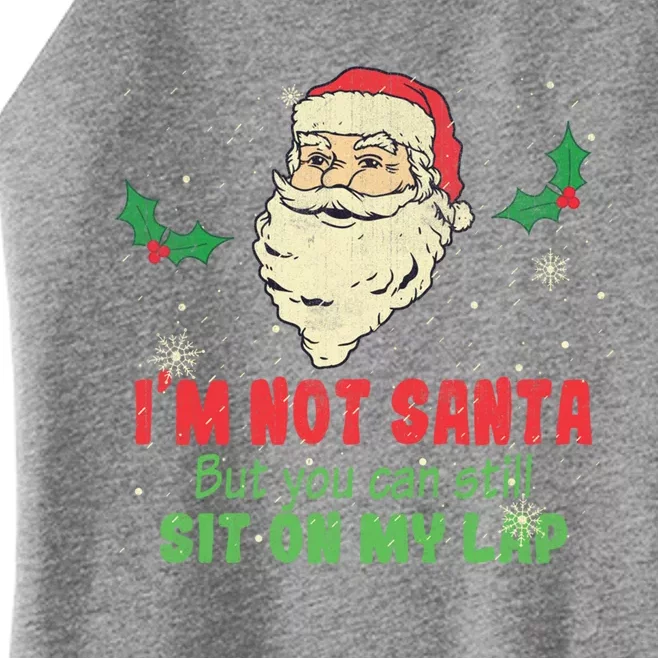 IM Not Santa But You Can Still Sit On My Lap Xmas Gift Women’s Perfect Tri Rocker Tank