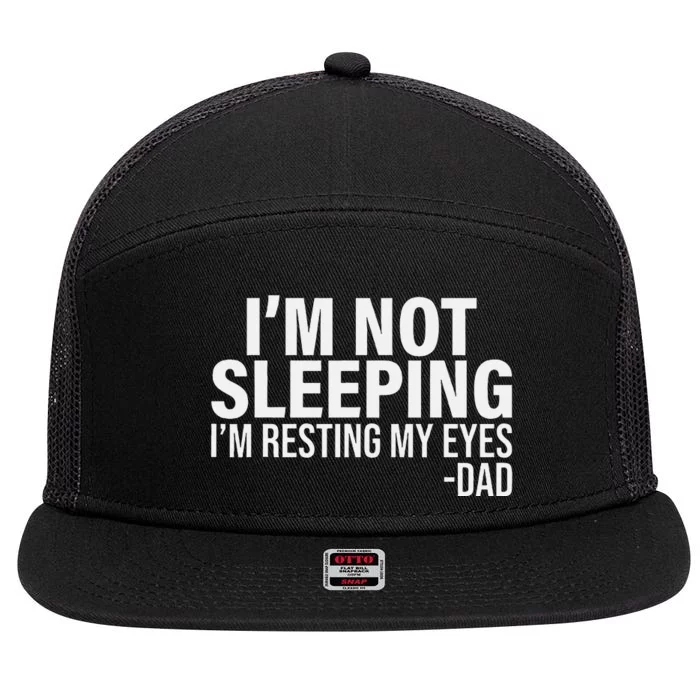 I'm Not Sleeping I'm Just Resting My Eyes Father's Day 7 Panel Mesh Trucker Snapback Hat