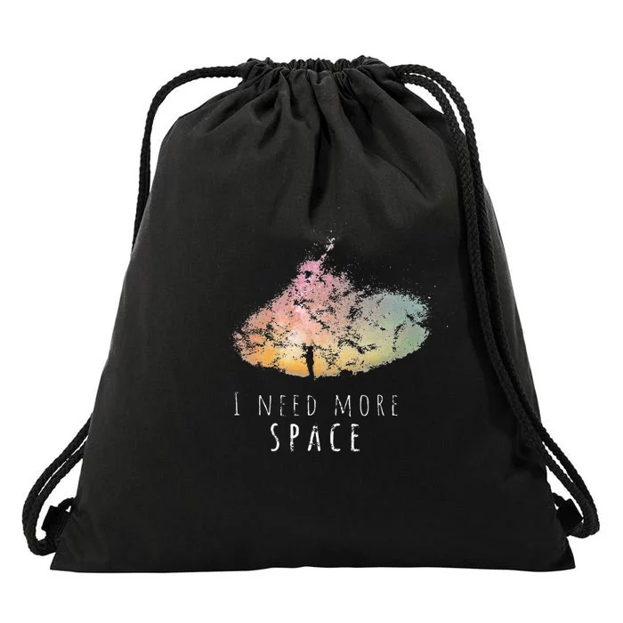 I Need Space Night Sky Funny Astronomy Science Galaxy Stars Drawstring Bag